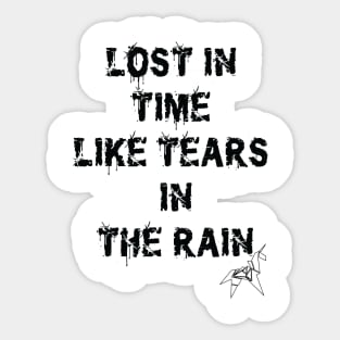 Blade Runner Lost in Time like Tears in the Rain Sticker